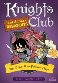 Cover image for Knights Club: The Alliance of Dragons: The Comic Book You Can Play