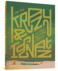 Cover image for The George Herriman Library: Krazy & Ignatz 1916-1918