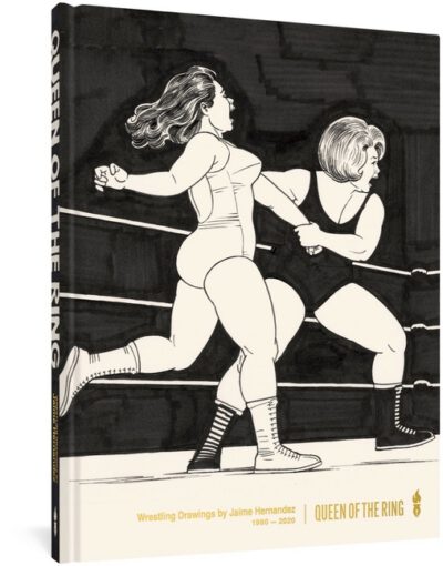 Cover image for Queen of the Ring: Wrestling Drawings by Jaime Hernandez 1980-2020