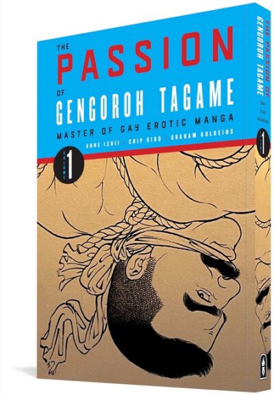 Cover image for The Passion of Gengoroh Tagame: Master of Gay Erotic Manga Vol. 1