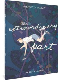 The Extraordinary Part: Book One: Orsay's Hands