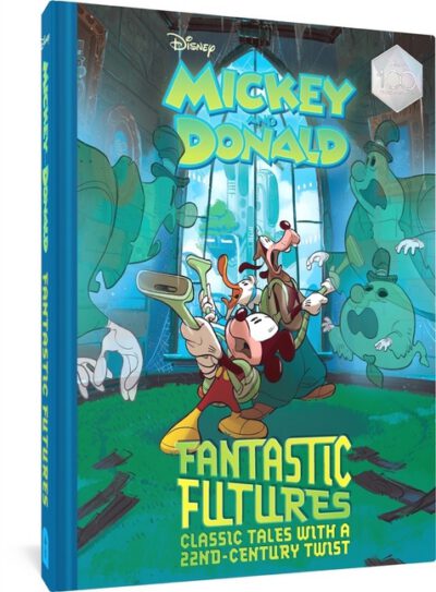 Cover image for Walt Disney's Mickey and Donald Fantastic Futures: Classic Tales with a 22nd Century Twist