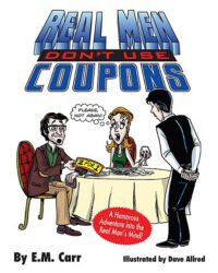 Cover image for Real Men Dont Use Coupons