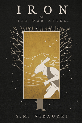 Cover image for Iron: Or the War After