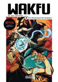 Cover image for Wakfu Manga Vol 4: The Wandering of the Eliatropes