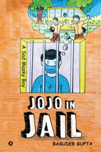 Cover image for Jojo in Jail: A Sad Masky Boy