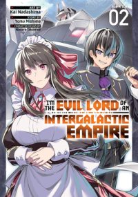 Cover image for I'm the Evil Lord of an Intergalactic Empire! (Manga) Vol. 2