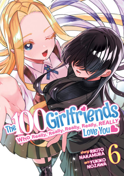Cover image for The 100 Girlfriends Who Really, Really, Really, Really, Really Love You Vol. 6