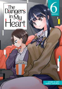 Cover image for The Dangers in My Heart Vol. 6