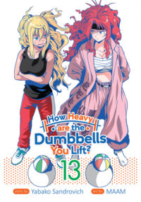 Cover image for How Heavy Are the Dumbbells You Lift? Vol. 13