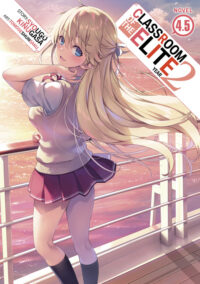 Cover image for Classroom of the Elite: Year 2 (Light Novel) Vol. 4.5