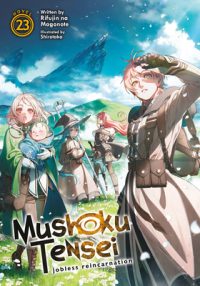 Cover image for Mushoku Tensei: Jobless Reincarnation (Light Novel) Vol. 23