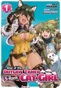 Cover image for Rise of the Outlaw Tamer and His S-Rank Cat Girl (Manga) Vol. 1