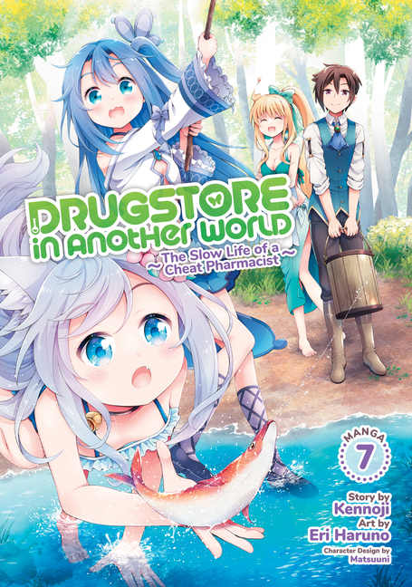 Cover image for Drugstore in Another World: The Slow Life of a Cheat Pharmacist (Manga) Vol. 7