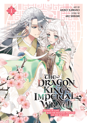 Cover image for The Dragon King's Imperial Wrath: Falling in Love with the Bookish Princess of the Rat Clan Vol. 1