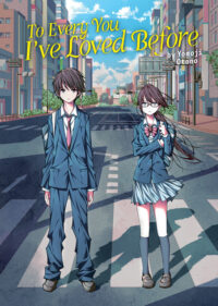 Cover image for To Every You I've Loved Before (Light Novel)
