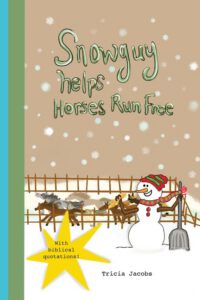 Cover image for Snowguy Helps Horses Run Free