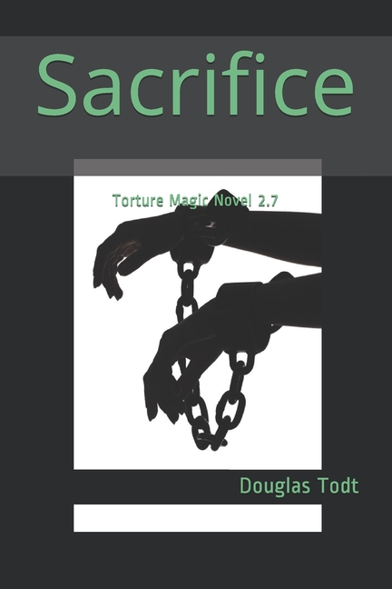 Cover image for Sacrifice: Torture Magic Novel 2.7