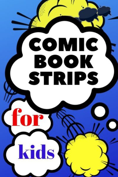 Cover image for comic book strips for kids: Create Your Own Comic Book Strip, Variety of Templates For Comic Book Drawing, Comic Book With Lots of Templates (comi