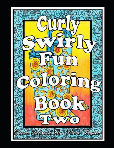 Cover image for Curly, Swirly Fun Coloring Book Two