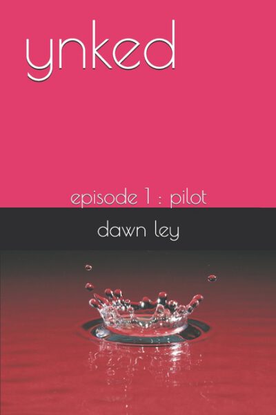 Cover image for ynked: episode 1: the pilot