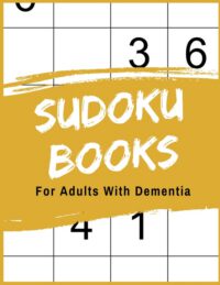 Cover image for Sudoku Books For Adults With Dementia: 50 Puzzle Pages with Solutions - Paperback - Made In USA - Size 8.5x11