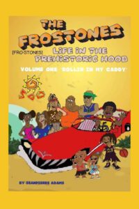 Cover image for "life in the Prehistoric Hood": The Fro-Stones