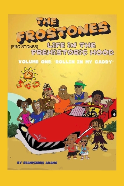 Cover image for "life in the Prehistoric Hood": The Fro-Stones