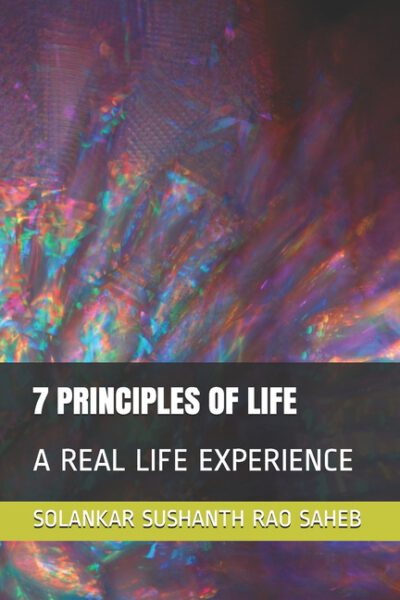 Cover image for 7 Principles of Life: A Real Life Experience