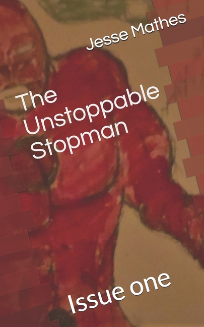 Cover image for The Unstoppable Stopman: Issue one