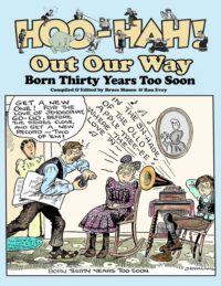 Cover image for Hoo-Hah! Out Our Way - Born Thirty Years Too Soon