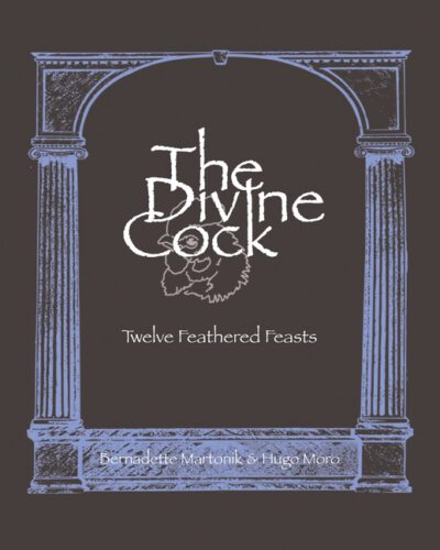 Cover image for The Divine Cock: Twelve Feathered Feasts