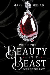 Cover image for When the Beauty is the Beast: Scar of the Past