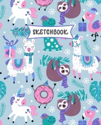 Cover image for Sketchbook: Sloth, Unicorn and Llama Sketch Book for Kids - Practice Drawing and Doodling - Fun Sketching Book for Toddlers & Twee