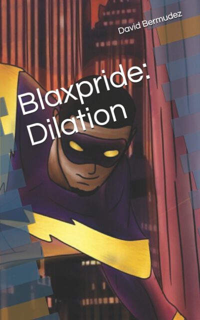 Cover image for Blaxpride: Dilation