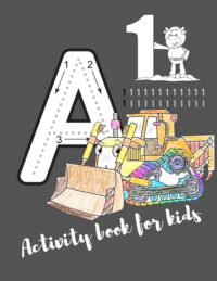 Cover image for Activity book for kids: The fantastic car activity book for kids ages 4-8 -(A-Z ) Handwriting & Number Tracing & The maze game & Coloring page