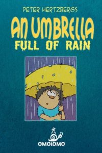 Cover image for An Umbrella Full of Rain: A Text-free Comic About Finding Friendship
