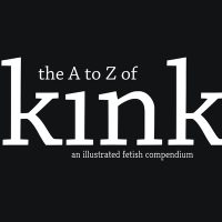Cover image for The A to Z of Kink: A Fetish Compendium