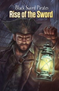Cover image for Black Sword Pirates: Rise of the Sword