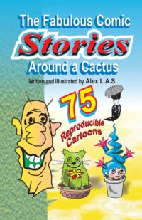 Cover image for The Fabulous Comic Stories Around a Cactus: 40 stories - 75 reproducible cartoons !