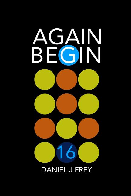 Cover image for Again Begin 16: Never Done