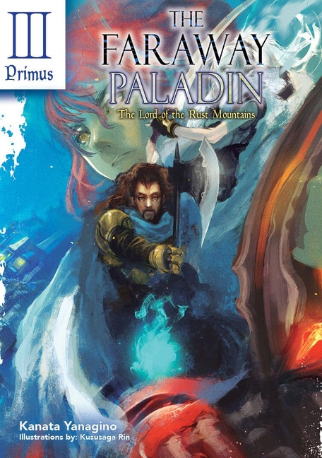 Cover image for The Faraway Paladin: The Lord of the Rust Mountains: Primus