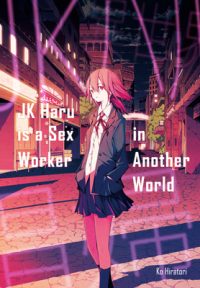 Cover image for Jk Haru Is a Sex Worker in Another World