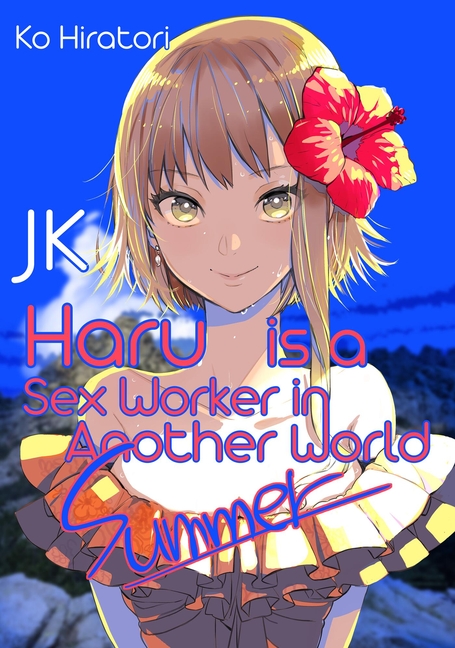 Cover image for Jk Haru Is a Sex Worker in Another World: Summer