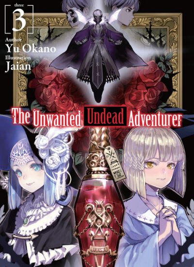 Cover image for The Unwanted Undead Adventurer (Light Novel): Volume 3