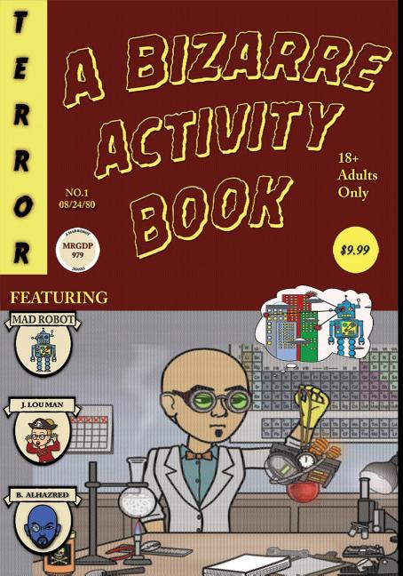 Cover image for A Bizarre Activity Book: A Mad Robot Comic