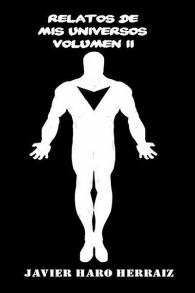 Cover image for Relatos de MIS Universos Volumen II
