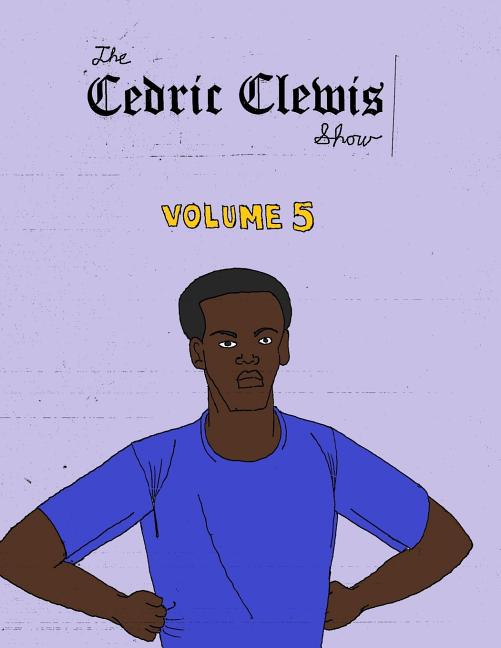 Cover image for Cedric Clewis Show Volume 5