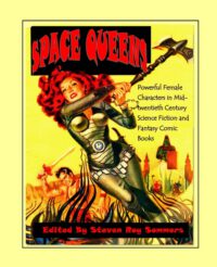 Cover image for Space Queens: Powerful Female Characters in Mid-twentieth Century Science Fiction and Fantasy Comic Books