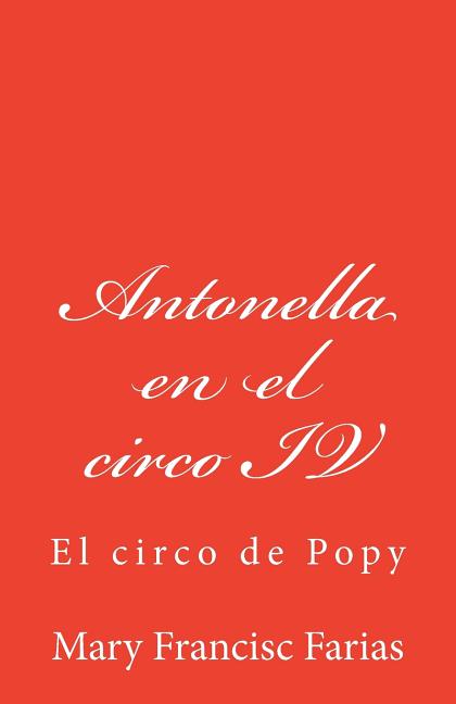 Cover image for Antonella en el circo IV: El circo de Popy